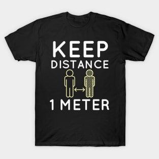 keep distance 1 meter T-Shirt